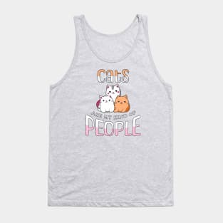 Cats are my kind of people Tank Top